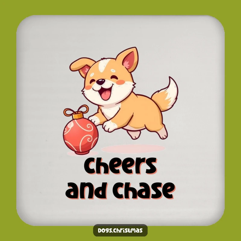 Funny Christmas Dog Coaster, Ornament Chase Decor, Perfect Holiday Gift