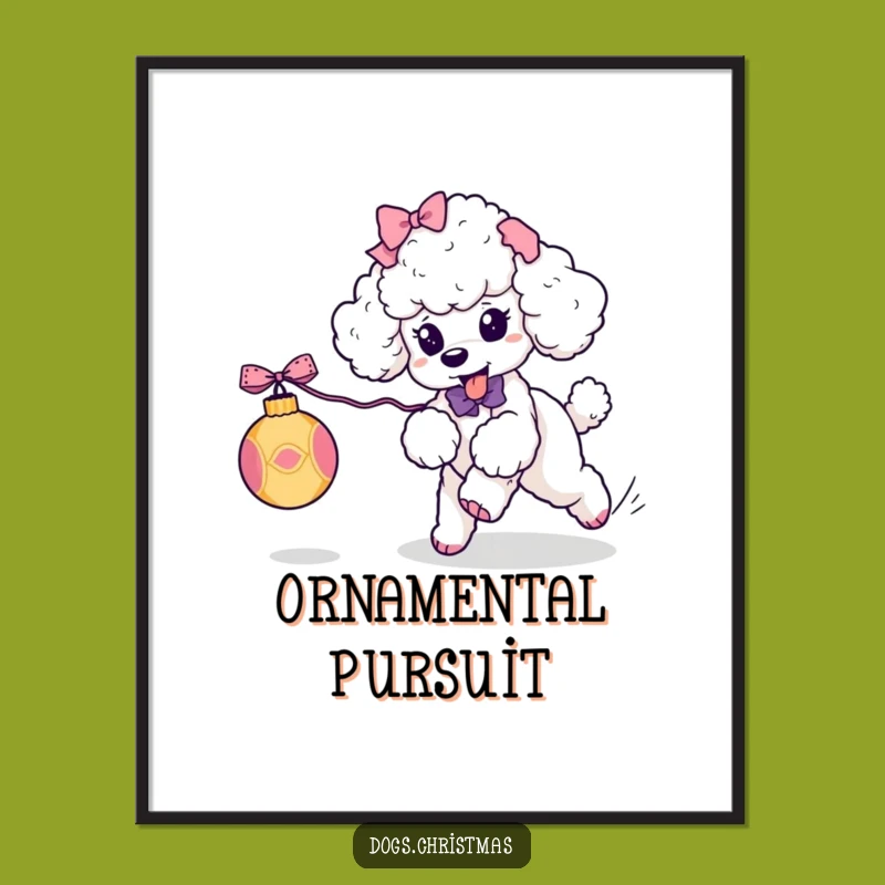 Funny Kawaii Poodle Ornament Chase Poster: Playful Art Print Perfect Funny Gift