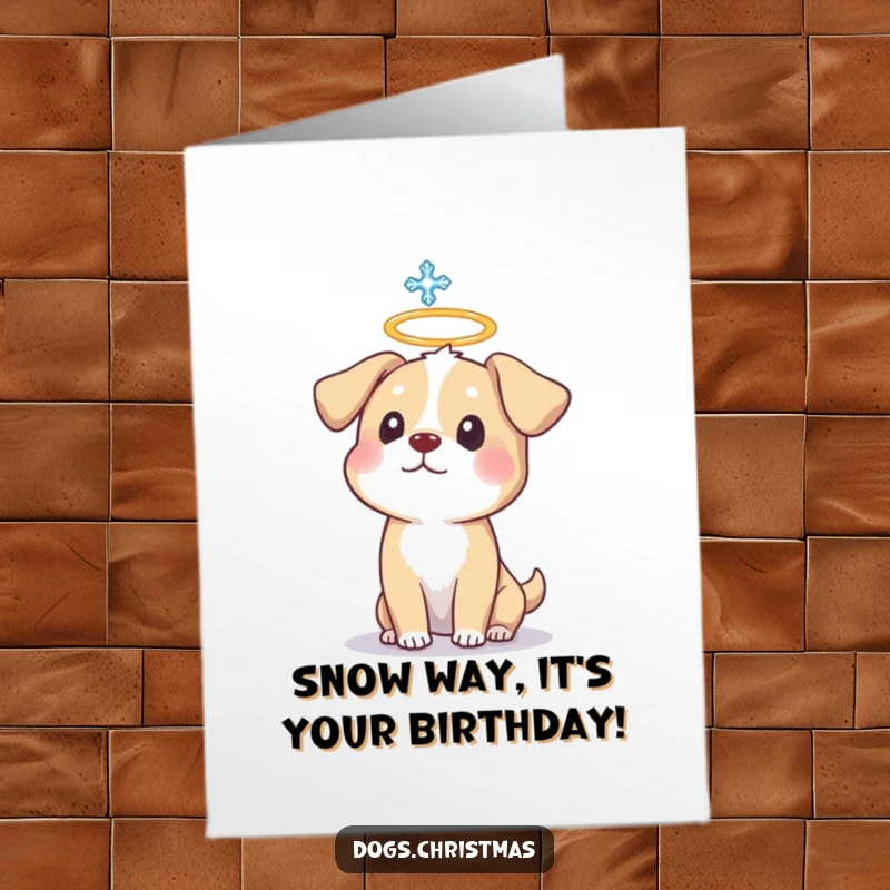 Funny Free Printable Birthday Card featuring a surprised halo dog looking up at a falling snowflake, perfect for dog lovers.