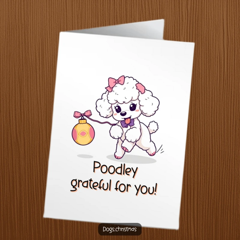 Funny Free Printable Poodle Thank You Card: Cute poodle with ribbons chasing an ornament, conveying thanks with playful humor.