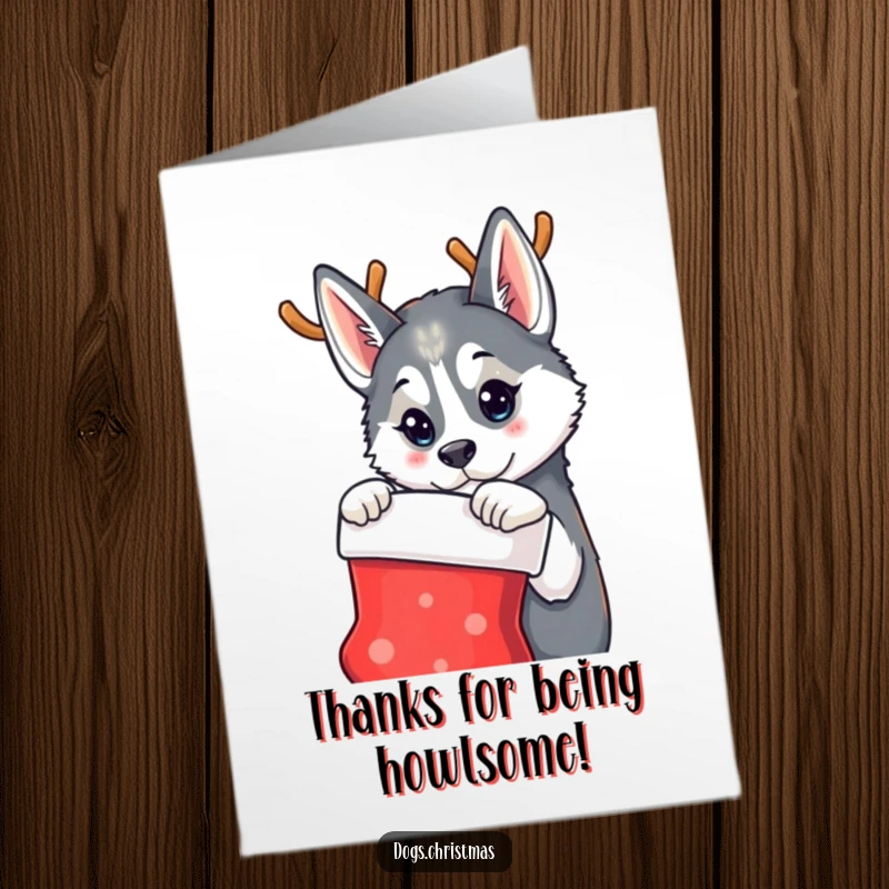 Funny Free Printable Thank You Card: A husky wearing reindeer antlers curiously inspects a stocking, offering holiday-themed gratitude.