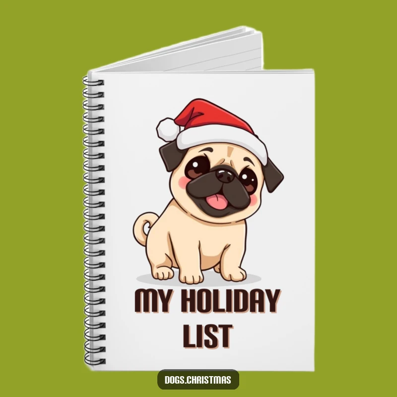 Funny Pug Santa Notebook: Excited Tail Wagging Dog Journal for Holiday Notes